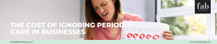 The Cost of Ignoring Period Care in Businesses